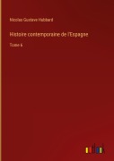 Cover-Bild zum Titel 'Histoire contemporaine de l'Espagne' von 'Nicolas Gustave Hubbard'
