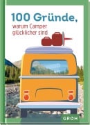 100 Gründe, warum Camper glücklicher sind - 