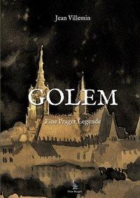 GOLEM. Eine Prager Legende - Jean Villemin