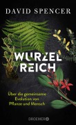 Cover-Bild zum Titel 'Wurzelreich' von 'David Spencer'