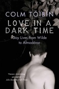 Cover-Bild zum Titel 'Love in a Dark Time' von 'Colm Tóibín'