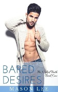 Cover-Bild zum Titel 'Bared Desires: The Naked Truth - Book One' von 'Mason Lee'