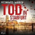 Tod in Staßfurt (Ungekürzt) - Reinhard Wahren