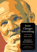 Cover-Bild zum Titel 'Jesus Changes Everything' von 'Stanley Hauerwas'