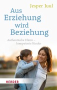 Cover-Bild zum Titel 'Aus Erziehung wird Beziehung' von 'Jesper Juul'