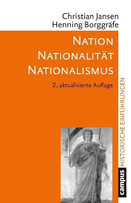 Nation - Nationalität - Nationalismus - Christian Jansen, Henning Borggräfe