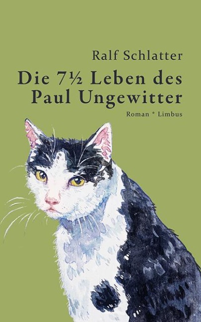 Die 7¿ Leben des Paul Ungewitter - Ralf Schlatter