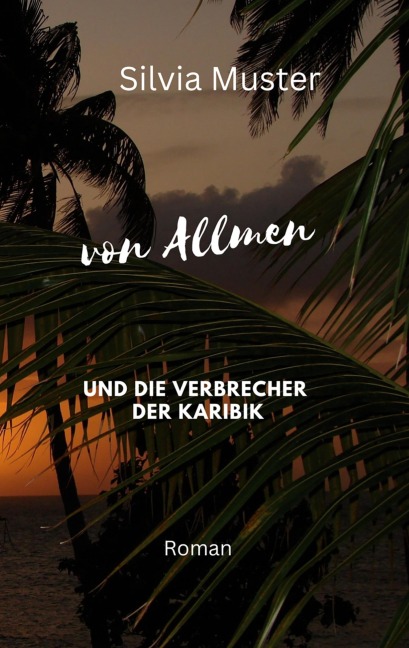 von Allmen und die Verbrecher der Karibik - Silvia Muster