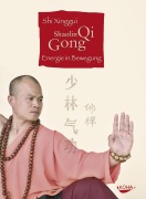 Cover-Bild zum Titel 'Shaolin Qi Gong' von 'Shi Xinggui'