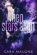 Cover-Bild zum Titel 'When Stars Align' von 'Cara Malone'