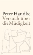 Cover-Bild zum Titel 'Versuch über die Müdigkeit' von 'Peter Handke'