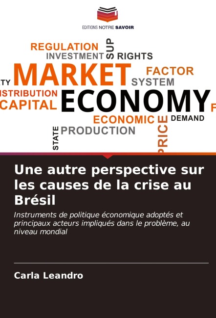 Une autre perspective sur les causes de la crise au Brésil - Carla Leandro