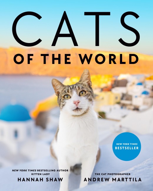 Cats of the World - Hannah Shaw, Andrew Marttila