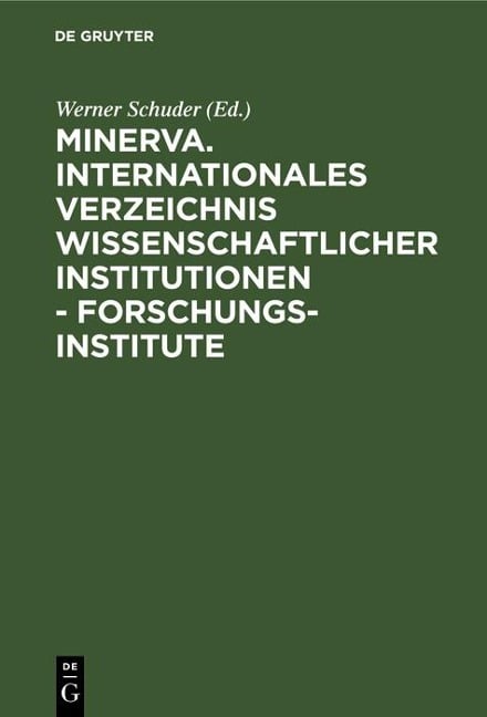 Minerva. Internationales Verzeichnis wissenschaftlicher Institutionen - Forschungsinstitute - 