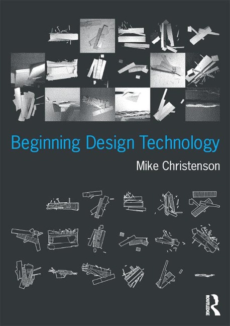 Beginning Design Technology - Mike Christenson