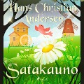 Cover-Bild zum Titel 'Satakauno' von 'H. C. Andersen'