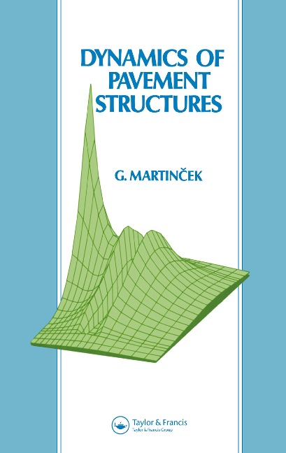 Dynamics of Pavement Structures - Gustav Martincek