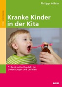 Cover-Bild zum Titel 'Kranke Kinder in der Kita' von 'Philipp Köhler'