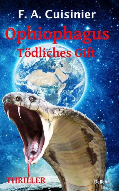Ophiophagus - Tödliches Gift - Thriller - Cuisinier F. A.