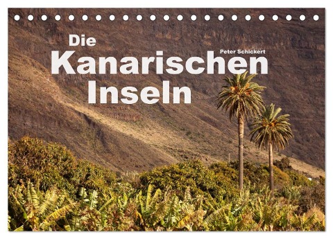 Die Kanarischen Inseln (Tischkalender 2024 DIN A5 quer), CALVENDO Monatskalender - Peter Schickert