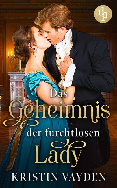 Das Geheimnis der furchtlosen Lady - Kristin Vayden
