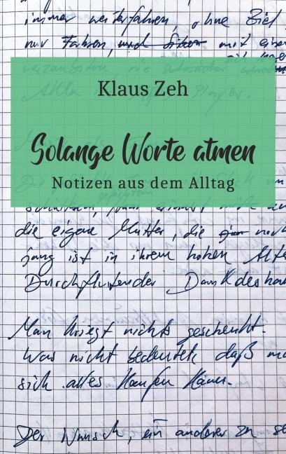 Solange Worte atmen - Klaus Zeh