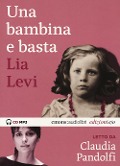 Cover-Bild zum Titel 'Una bambina e basta letto da Claudia Pandolfi. Audiolibro. CD Audio formato MP3' von 'Lia Levi'
