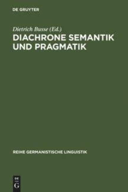 Diachrone Semantik und Pragmatik - 