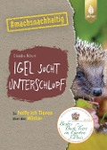 Cover-Bild zum Titel 'Igel sucht Unterschlupf' von 'Claudia Rösen'