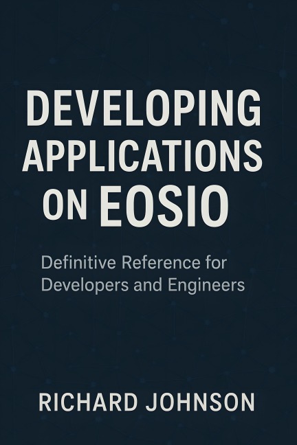 Developing Applications on EOSIO - Richard Johnson