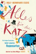 Alles für die Katz - Rolf-Bernhard Essig