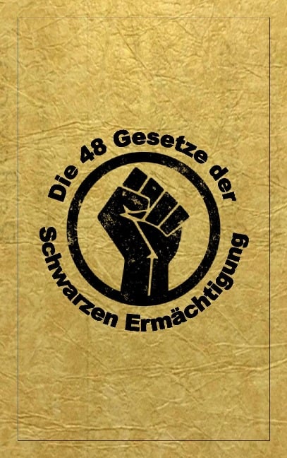 Die 48 Gesetze Der Schwarzen Ermächtigung - Dante Fortson