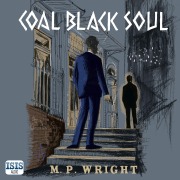 Cover-Bild zum Titel 'Coal Black Soul' von 'M. P. Wright'