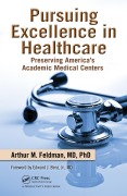 Cover-Bild zum Titel 'Pursuing Excellence in Healthcare' von 'Arthur M. Feldman'