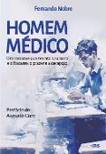 Cover-Bild zum Titel 'Homem médico: um romance' von 'Fernando Nobre'