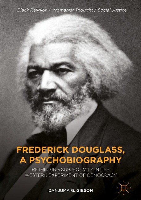 Frederick Douglass, a Psychobiography - Danjuma G. Gibson