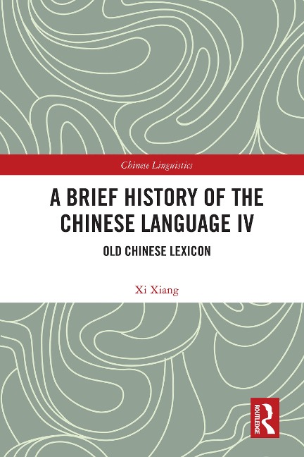 A Brief History of the Chinese Language IV - Xi Xiang