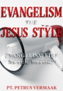 Cover-Bild zum Titel 'Evangelism The Jesus Style: Demonstrate the Supernatural to Win the Lost (End Time World Revival, #2)' von 'Petrus Vermaak'