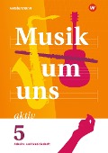 Musik um uns SI 5. Arbeits- und Musizierheft - Jörg Breitweg, Markus Sauter, Klaus Weber