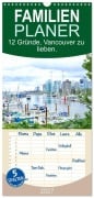 Cover-Bild zum Titel 'Familienplaner 2027 - 12 Gründe, Vancouver zu lieben. mit 5 Spalten (Wandkalender, 21 x 45 cm) CALVENDO' von 'Holm Anders'