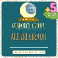 Cover-Bild zum Titel 'Gebrüder Grimm: Allerleirauh plus fünf weitere Märchen' von 'Gebrüder Grimm, Luna Luna'