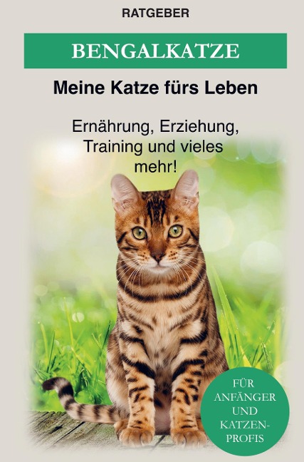 Bengalkatze - Ratgeber Meine Katze fürs Leben