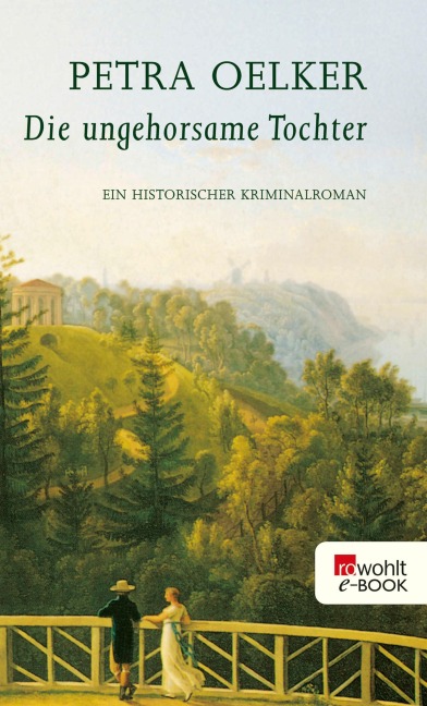 Die ungehorsame Tochter - Petra Oelker