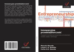 Cover-Bild zum Titel 'Innowacyjna przedsi¿biorczo¿¿' von 'Marcelo Macedo, Louise L. R. Botelho, Carlos A. K. Gouvêa'