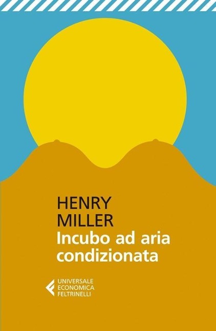 L' incubo ad aria condizionata - Henry Miller