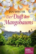 Der Duft des Mangobaums - Jan Winter