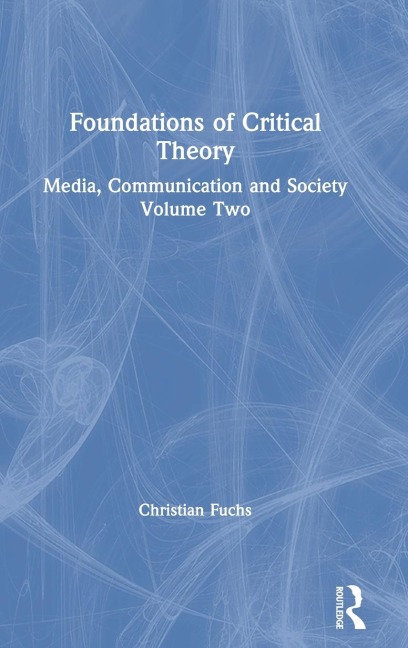 Foundations of Critical Theory - Christian Fuchs