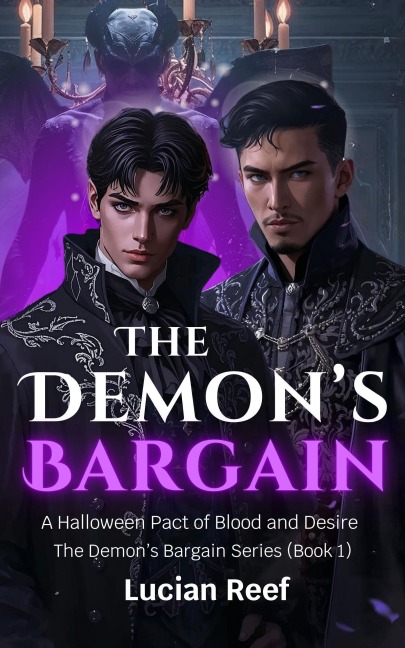 The Demon's Bargain: A Halloween Pact of Blood and Desire (The Demon's Bargain Series, #1) - Lucian Reef