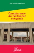 Cover-Bild zum Titel 'Connaissance du Parlement congolais' von 'Jean Kouka Bouhendo'