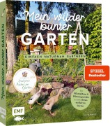 Cover-Bild zum Titel 'Mein wilder, bunter Garten - Einfach naturnah gärtnern' von 'Silvia Hardt'